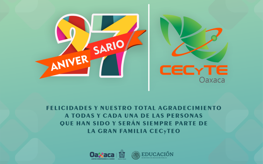 Celebra CECyTEO 27 años por la educación de la juventud de Oaxaca