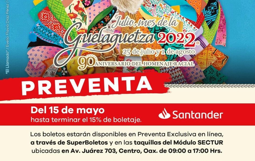Inicia preventa de boletos para la Guelaguetza 2022