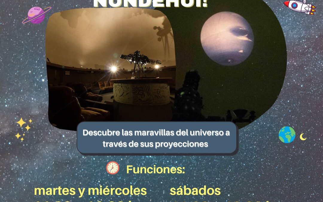 ¡Planetario Nundehui estrena nuevos horarios!