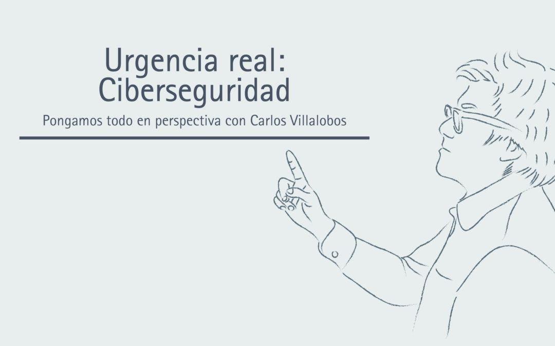 Urgencia real: Ciberseguridad