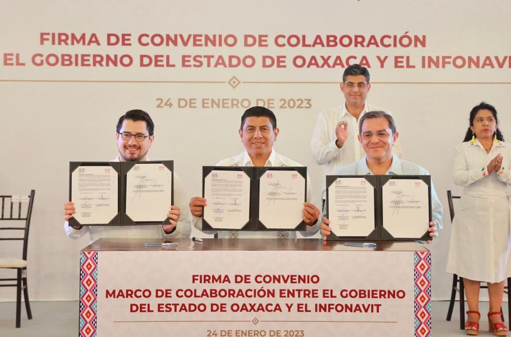 Gobierno de Oaxaca e Infonavit suman esfuerzos para garantizar el acceso a una vivienda digna