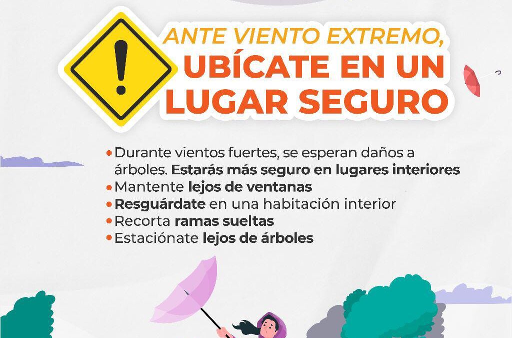 Emite Protección Civil recomendaciones ante fuertes vientos