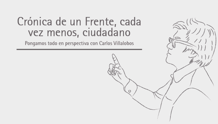 Crónica de un Frente, cada vez menos, ciudadano