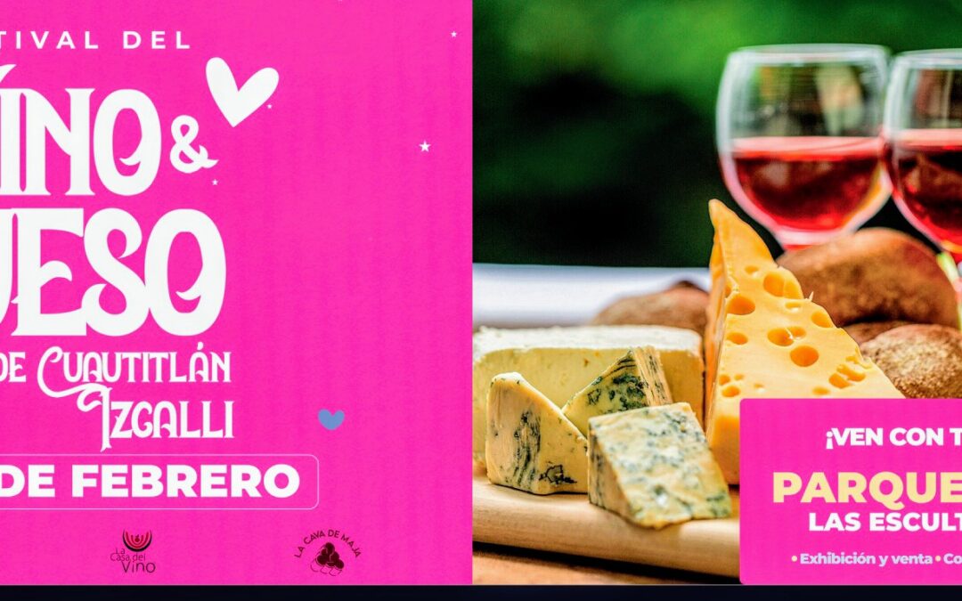 TODO LISTO PARA EL “3ER. FESTIVAL DEL VINO Y EL QUESO DE CUAUTITLÁN IZCALLI”   DEL 16 AL 18 DE FEBRERO EN EL “PARQUE DE LAS ESCULTURAS”.