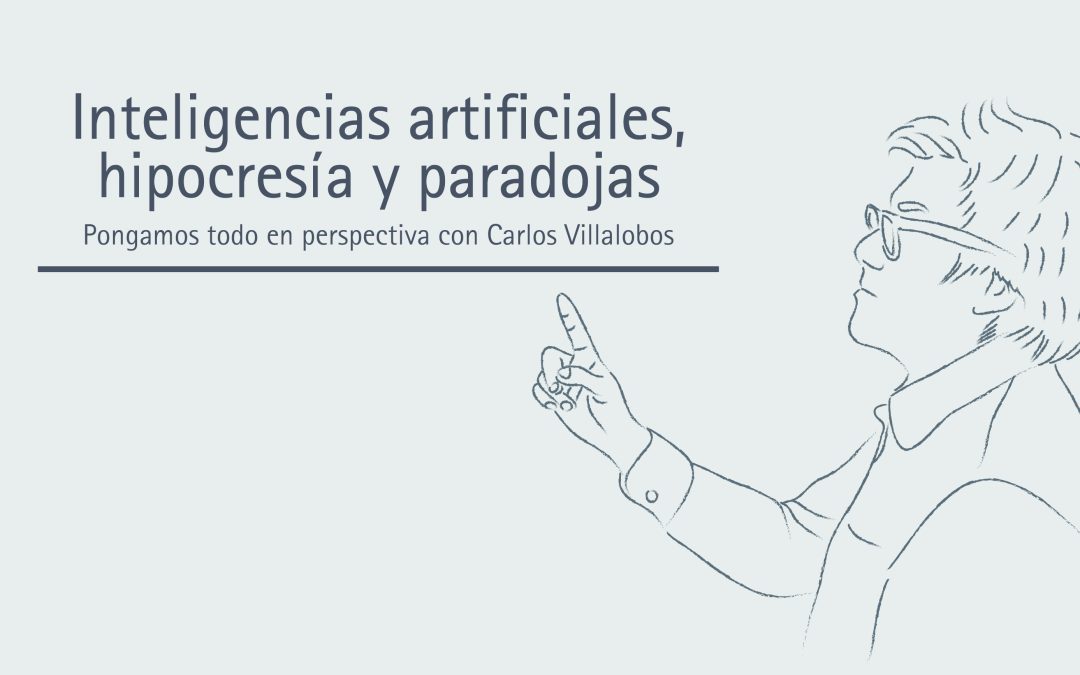 nteligencias artificiales, hipocresía y paradojas