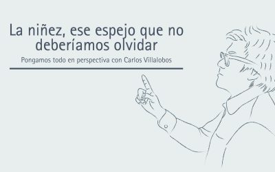 La niñez, ese espejo que no deberíamos olvidar