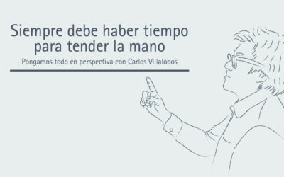 Siempre debe haber tiempo para tender la mano