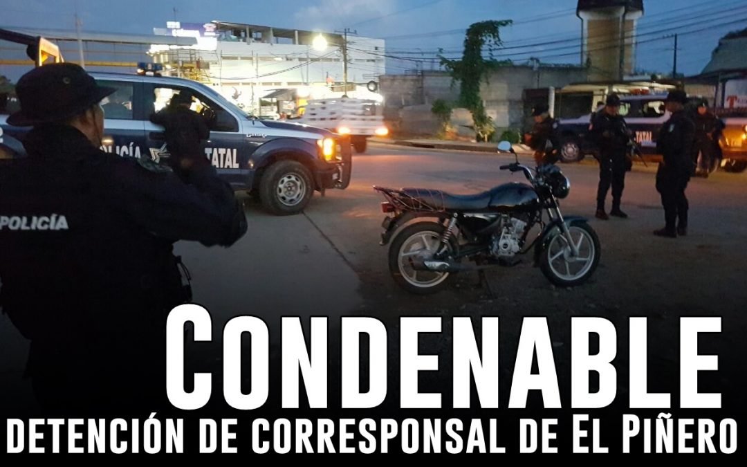 Cue no garantiza la libertad de expresion; Arrestan a Periodista en Tuxtepec