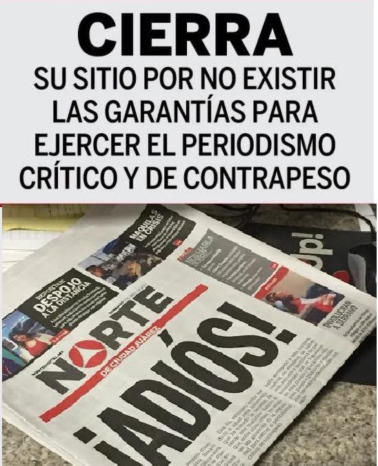 CD JUAREZ CHIH.- Cierran periódico Norte y Norte Digital