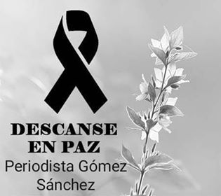 EJECUTAN EN CHIAPAS AL PERIODISTA MARIO GÓMEZ SÁNCHEZ.