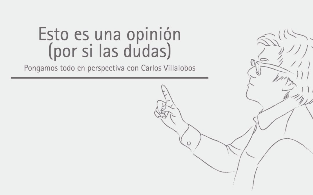 Esto es una opinión (por si las dudas)