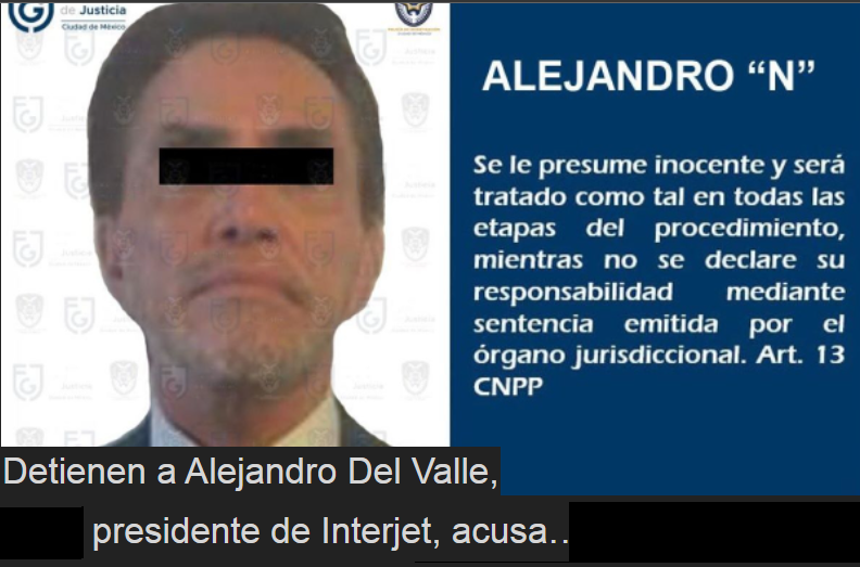 El empresario Alejandro Del Valle, presidente del Consejo de Administración de la aerolínea Interjet, fue aprehendido