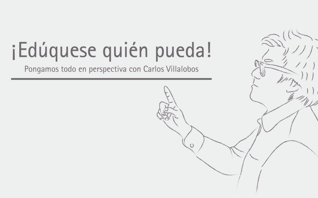 ¡Edúquese quién pueda!