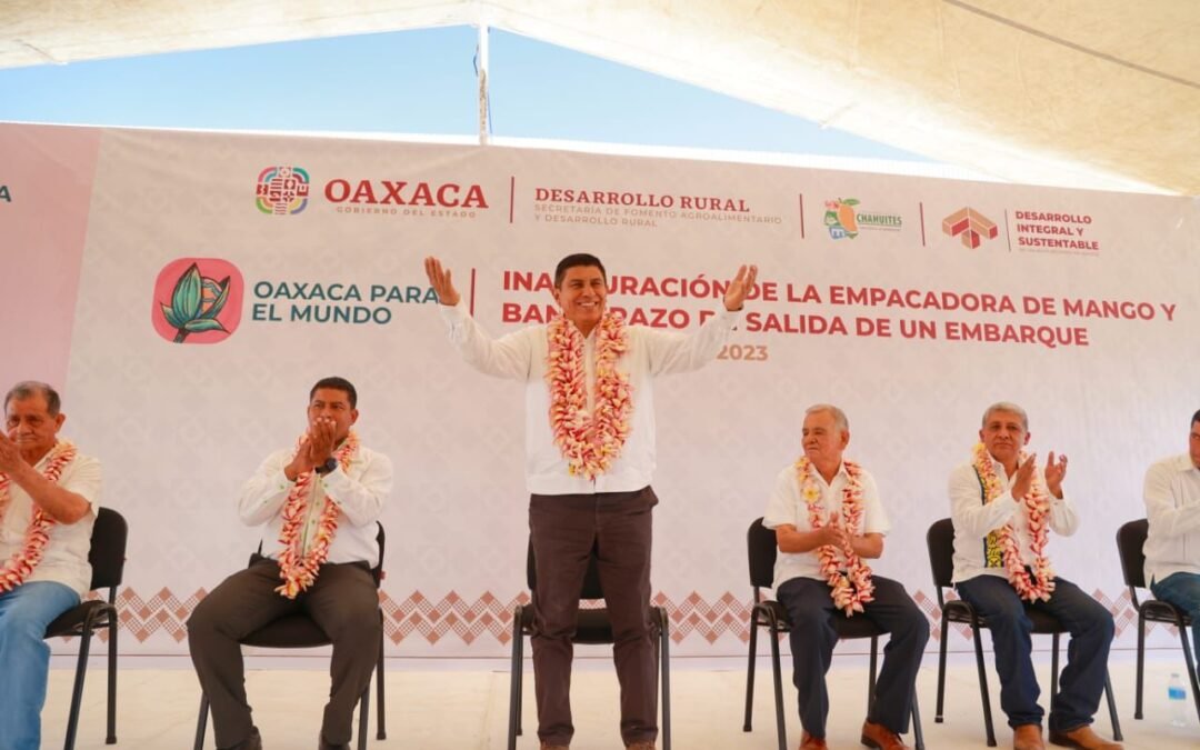 Tendrá agroindustria de Oaxaca un apoyo sin precedentes en este sexenio: Salomón Jara Cruz