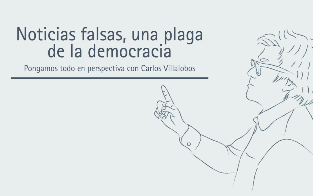 Noticias falsas, una plaga de la democracia