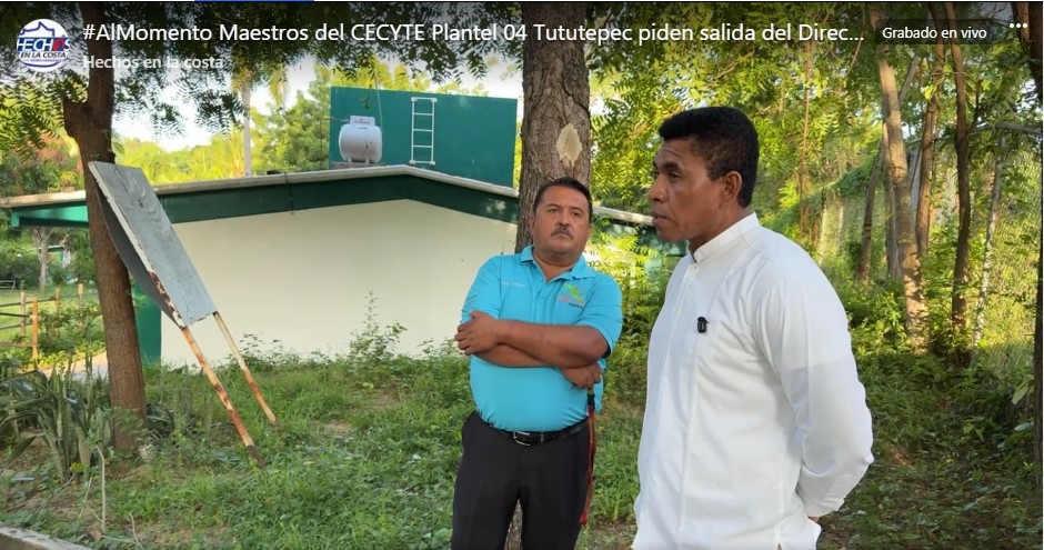 Base Trabajadora del Cecyte de Tututepec, Solicitan Cambio de Director.