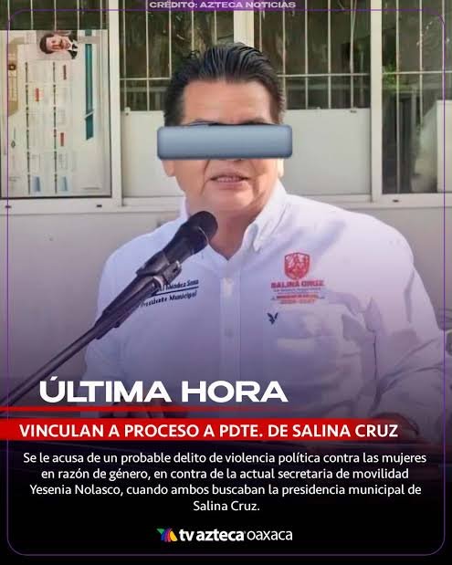 El presidente municipal de Salina Cruz, Daniel Méndez Sosa (del Partido del Trabajo – PT), fue vinculado a proceso